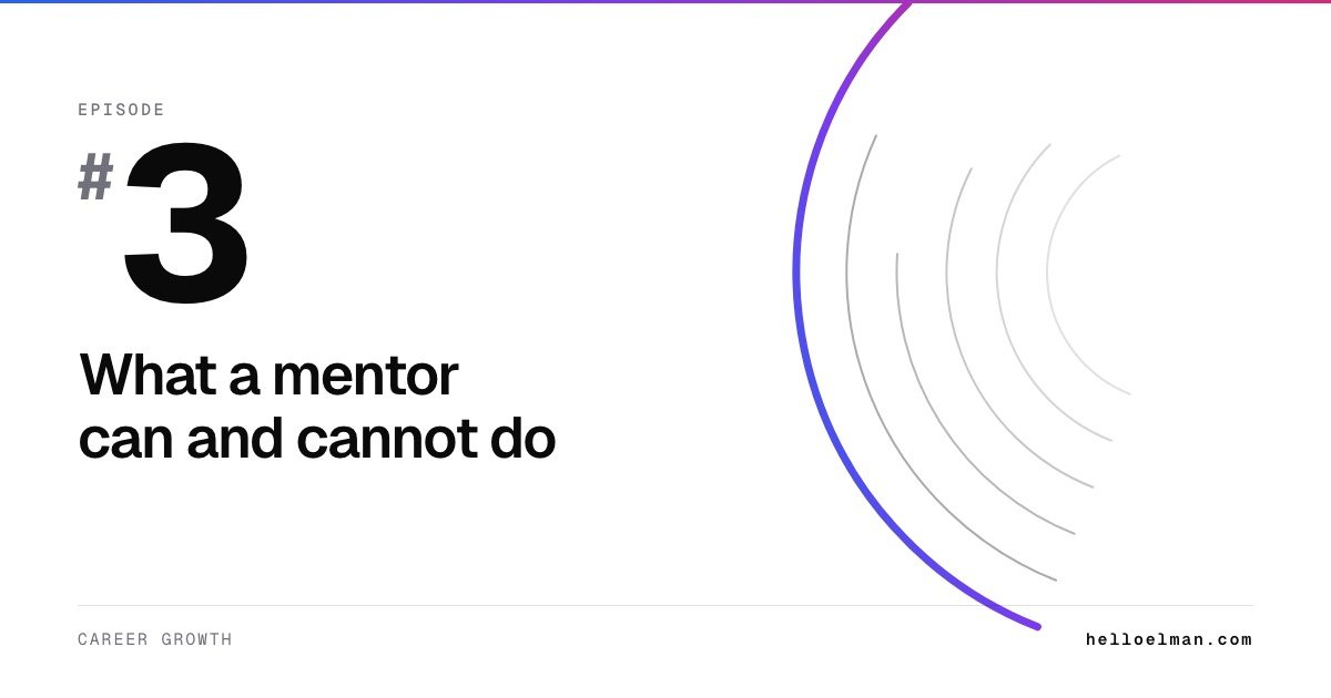 Episode 3. What a mentor can and cannot do