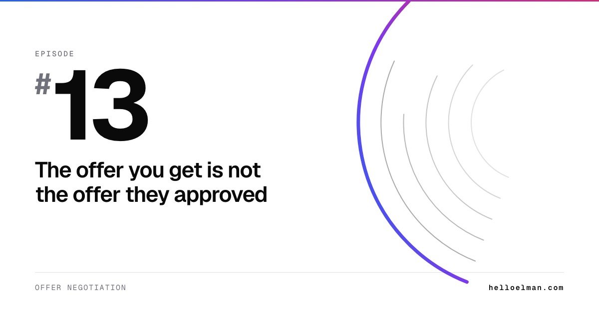Episode 13. The offer you get is not the offer they approved