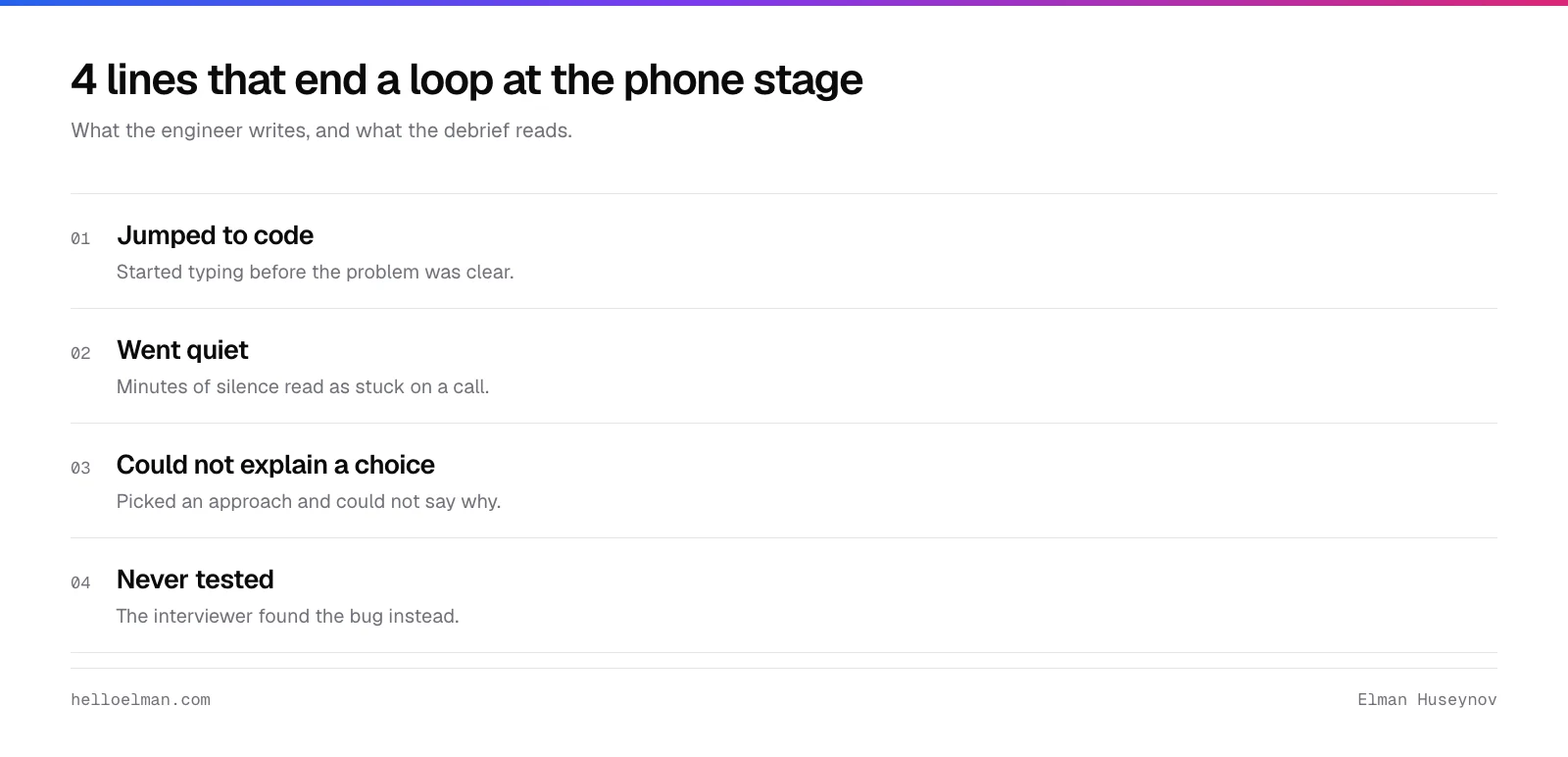 Four interviewer notes that end a software engineer's loop after the phone screen: jumped to code, went quiet, could not explain a choice, never tested