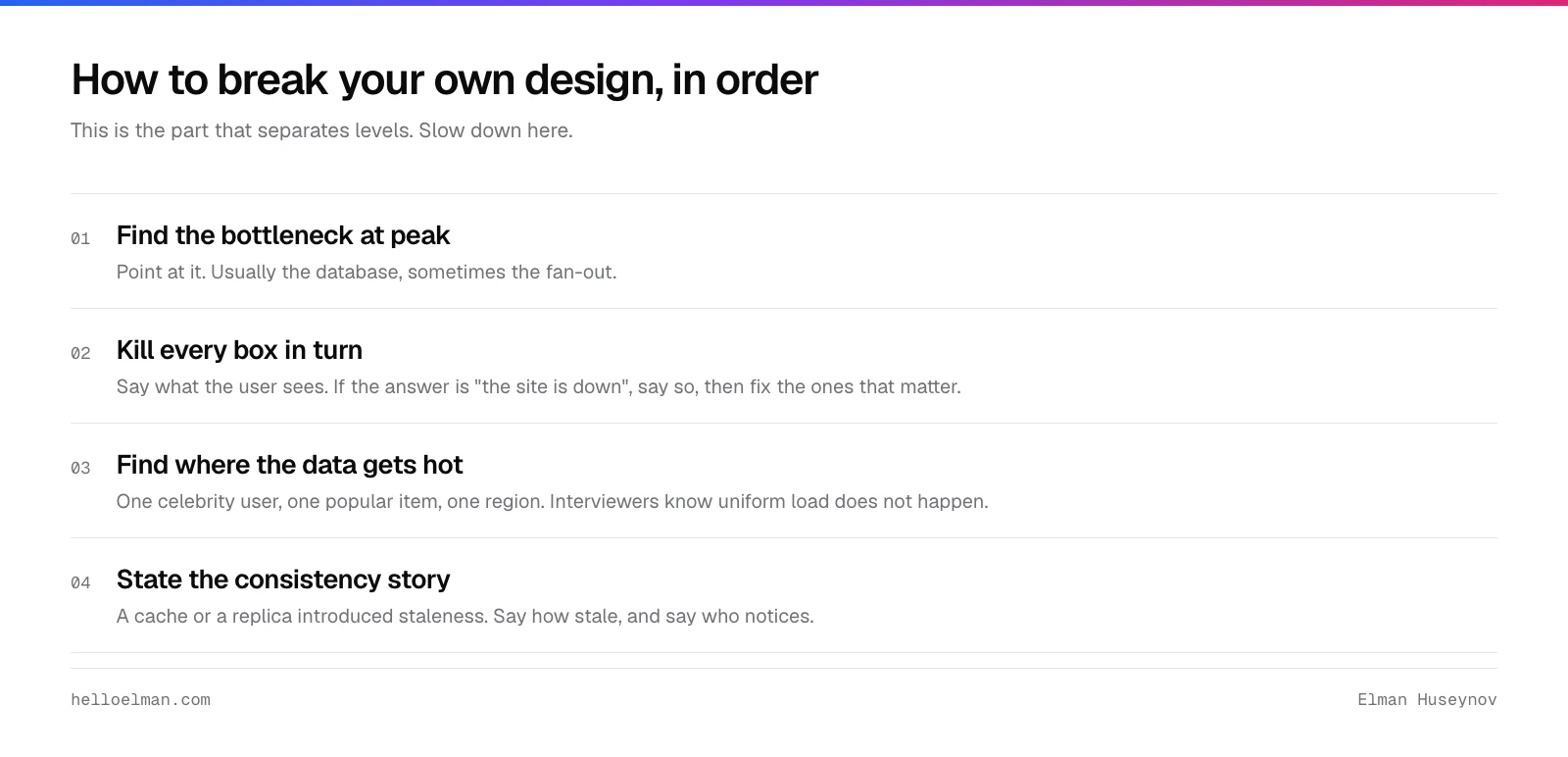 Four ways to attack your own system design: find the bottleneck at peak, kill every box in turn, find where data gets hot, and state the consistency story