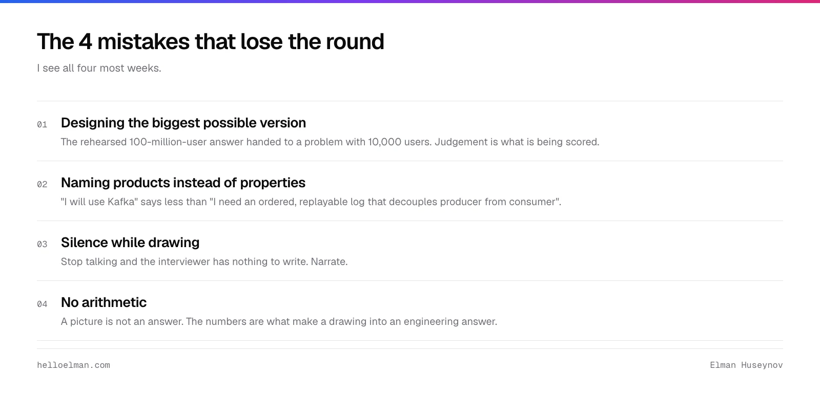 Four mistakes that lose a system design interview: designing the biggest possible version, naming products instead of properties, going silent while drawing, and giving no numbers